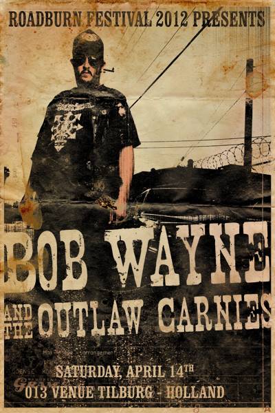 Bob Wayne & The Outlaw Carnies at Roadburn 2012